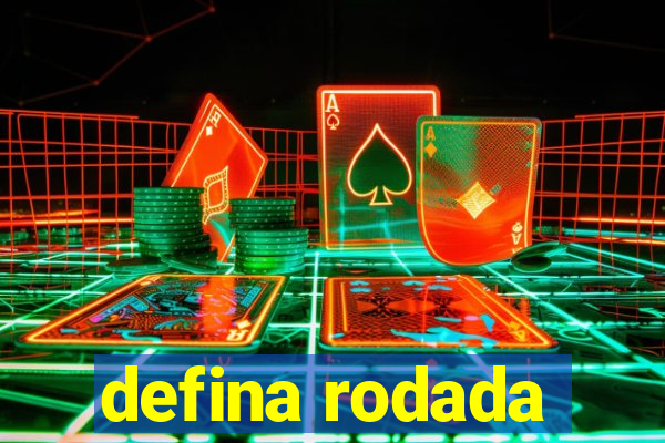 defina rodada